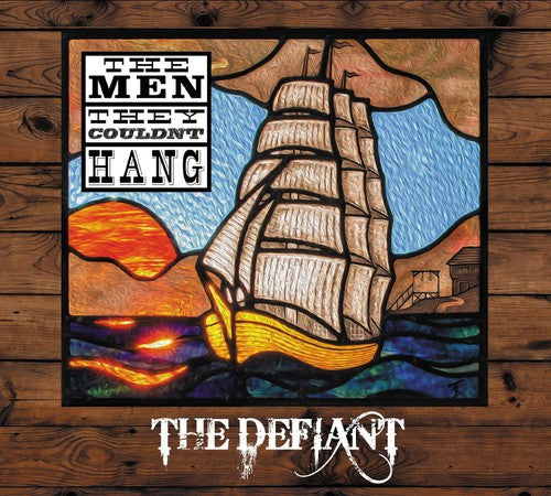 Men They Couldn't Hang: Defiant