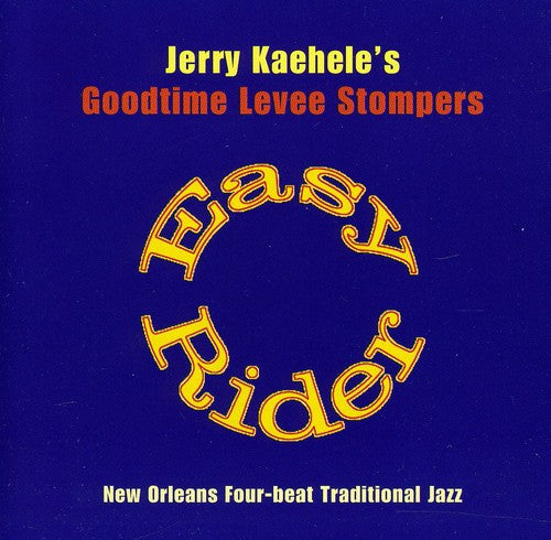 Kaehele, Jerry / Goodtime Levee Stompers: Easy Rider