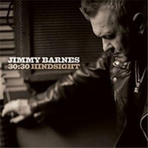 Barnes, Jimmy: 30: 30 Hindsight