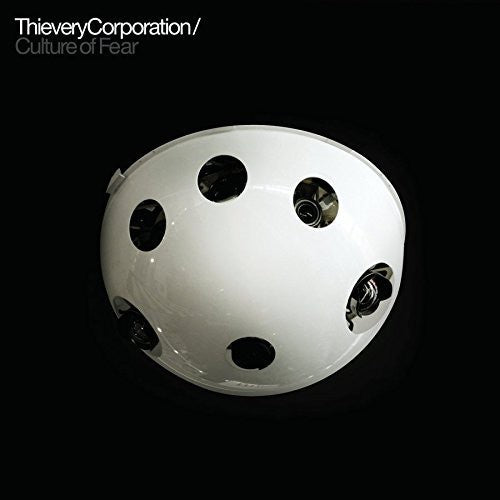 Thievery Corporation: Culture of Fear