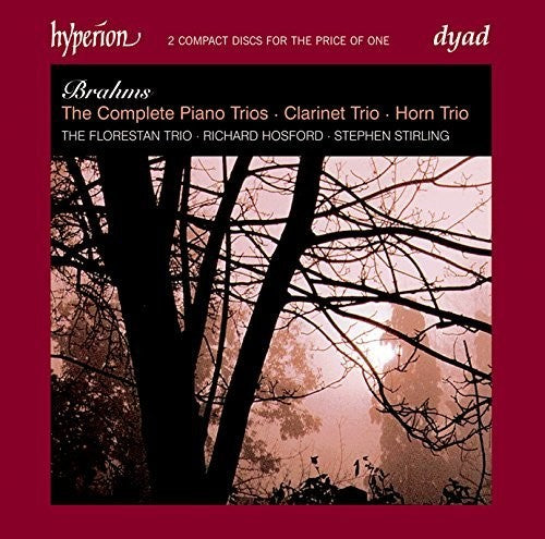 Brahms / Stirling / Hosford: Complete Piano Trios Clarinet Trio Horn Trio