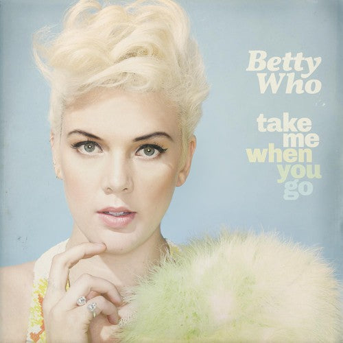 Betty Who: Take Me When You Go
