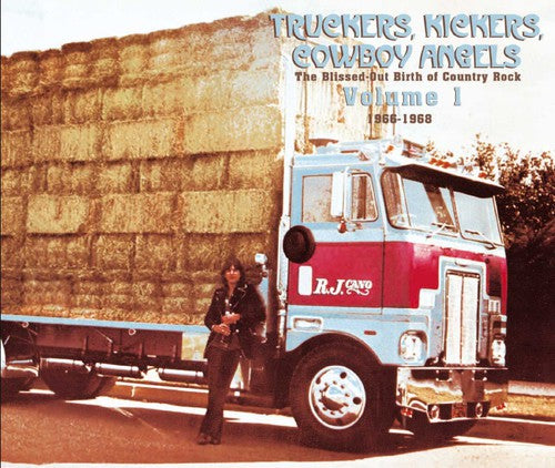 Truckers Kickers Cowboy Vol. 1 1966 / Various: Blissed-Out Birth of Country Rock / Various