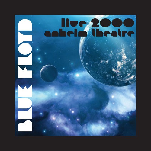 Blue Floyd: Live 2000 Aneheim Theatre