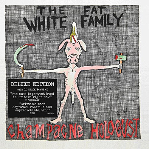 Fat White Family: Champagne Holocaust: Deluxe Edition