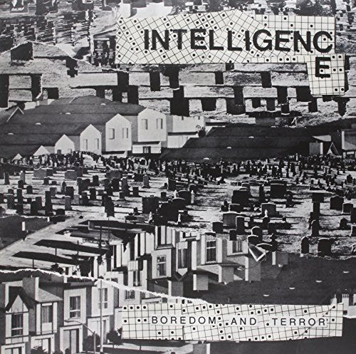 Intelligence: Boredom & Terror / Lets Toil