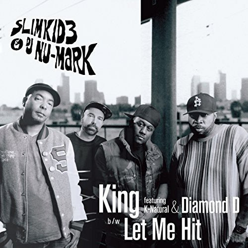 Slimkid3 & DJ Nu-Mark: King / Let Me Hit