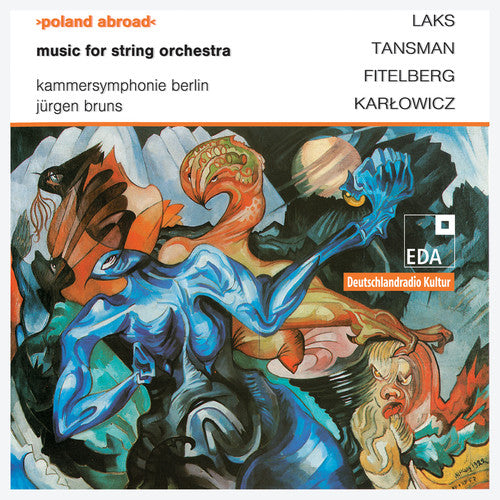 Tansman / Laks / Kammer Symphony Berlin / Bruns: Poland Abroad: Music for String Orchestra