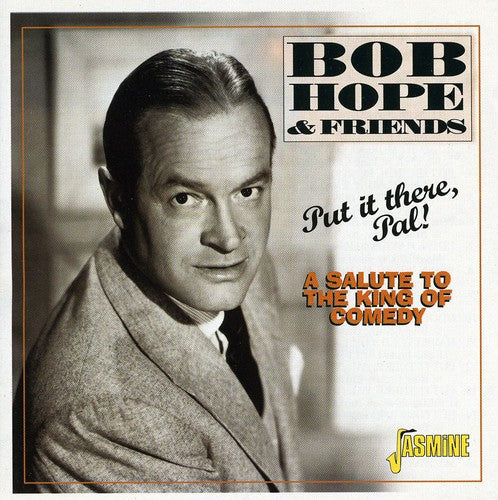 Hope, Bob: Put It There Pal: A Salute To The Kings Of Comedy