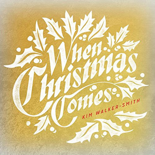 Walker-Smith, Kim: When Christmas Comes