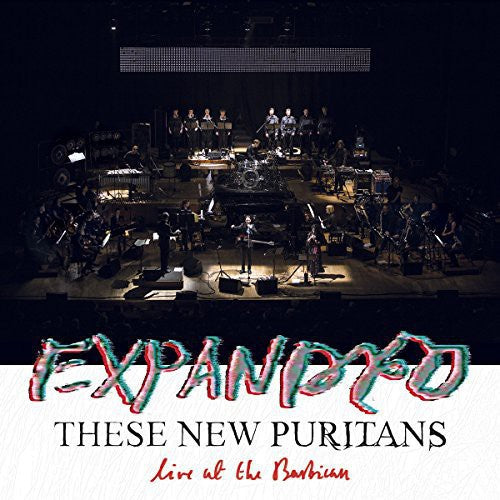 These New Puritans: Expanded (Live at the Barbican)