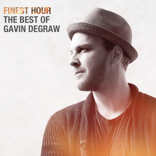 Degraw, Gavin: Finest Hour: The Best of Gavin Degraw