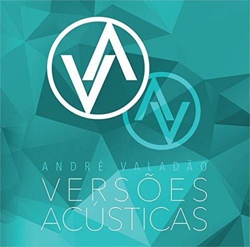 Valadao, Andre: Versoes Acusticas