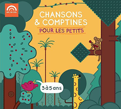 Chansons & Comptines: Pour Les Petits 3-5 Ans