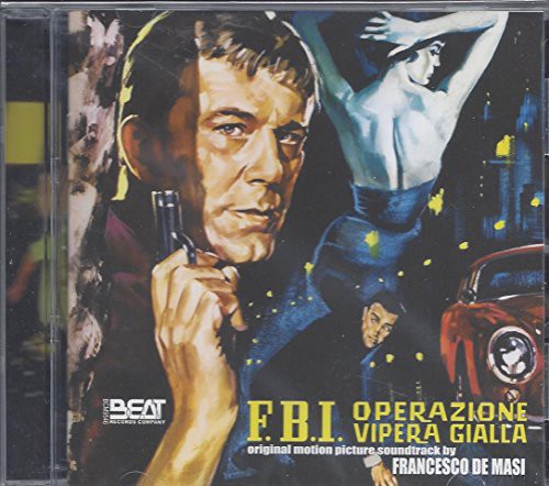 FBI Operazione Vipera Gialla / O.S.T.: F.B.I. Operazione Vipera Gialla (FBI Operation Yellow Viper) (Original Motion Picture Soundtrack)