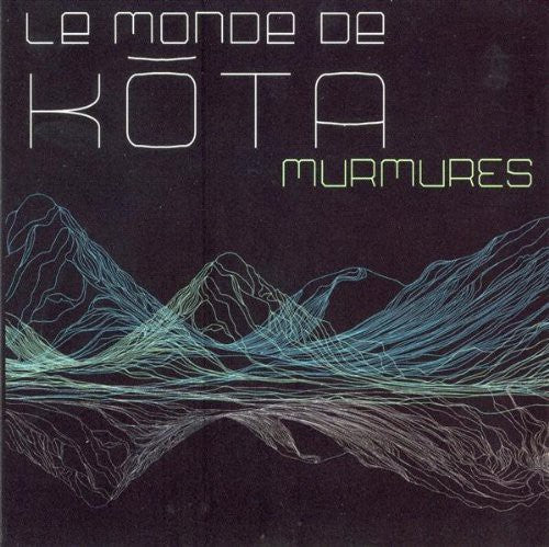 Le Monde De Kota: Murmures