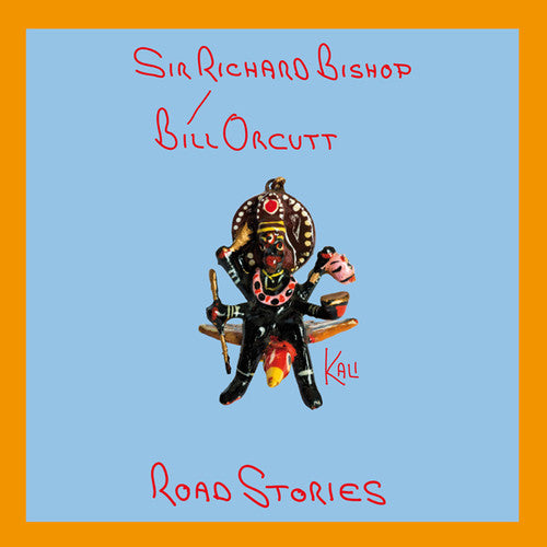 Bishop, Richard / Orcutt, Bill: Road Stories (Kali)