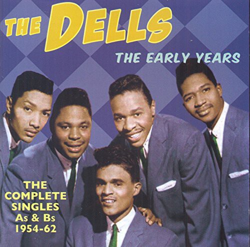 Dells: Early Years: Complete Singles As & BS 1954-62