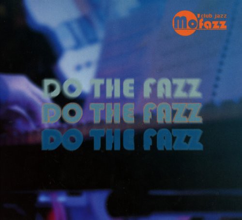 Mo Fazz: Mo 'Fazz: Do the Fazz