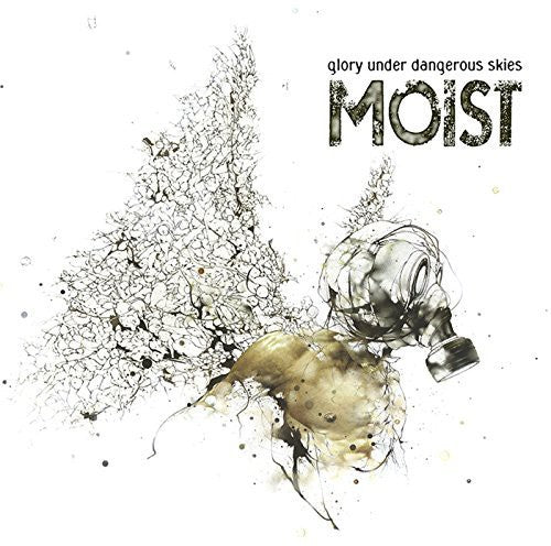 Moist: Glory Under Dangerous Skies