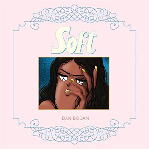 Bodan, Dan: Soft