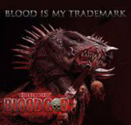 Blood God: Blood Is My Trademark