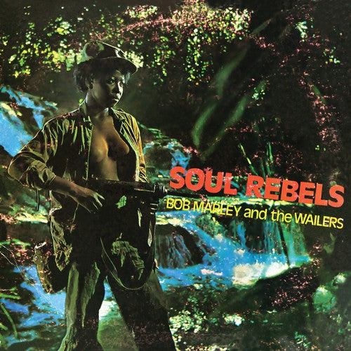 Marley, Bob & the Wailers: Soul Rebels