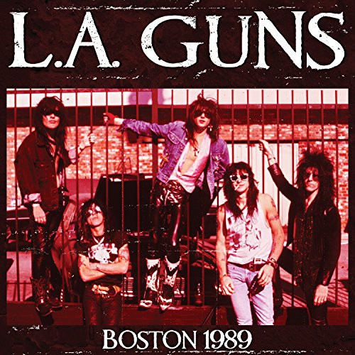 L.A. Guns: Live in Boston 1989