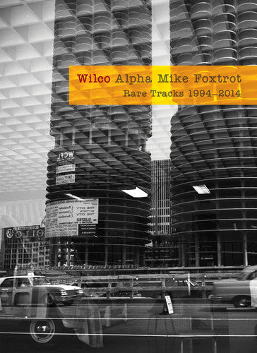 Wilco: Alpha Mike Foxtrot: Rare Tracks 1994-2014