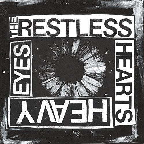Restless Hearts: Heavy Eyes
