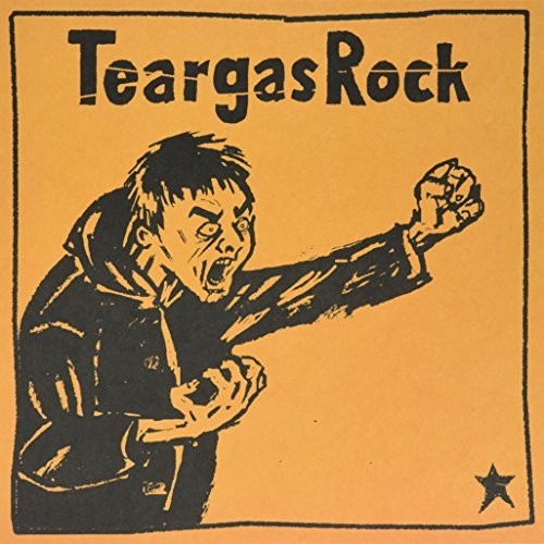 Teargas Rock: Teargas Rock