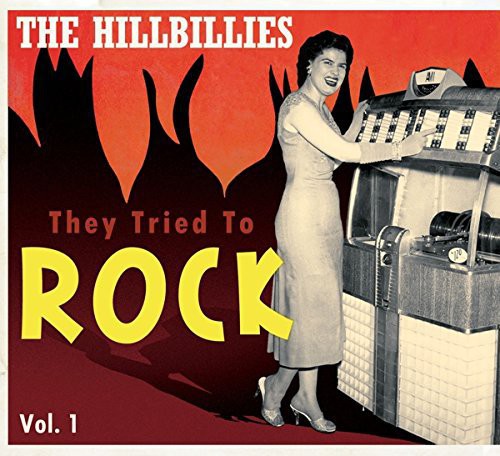 Hillbillies - They Tried to Rock 1 / Various: Hillbillies - They Tried to Rock 1 / Various