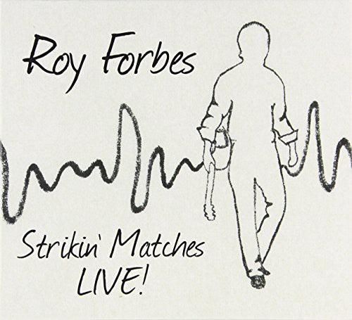 Forbes, Roy: Strikin' Matches Live