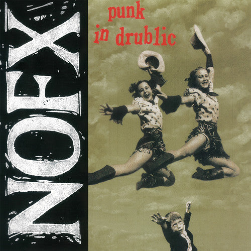 NOFX: Punk in Drublic (20th Anniversary Reissue)