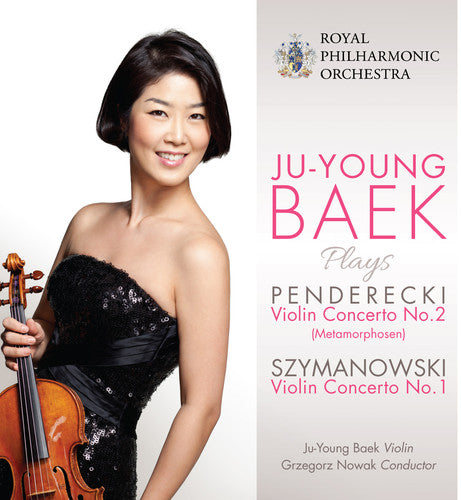 Penderecki / Symanowski / Baek / Nowak / Royal: Ju-Young Baek Plays Penderecki & Szymanowski