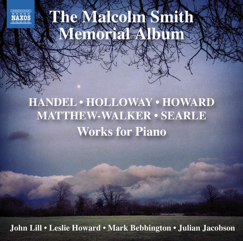 Holloway / Howard / Handel / Jacobson / Bebbington: Malcolm Smith Memorial Album