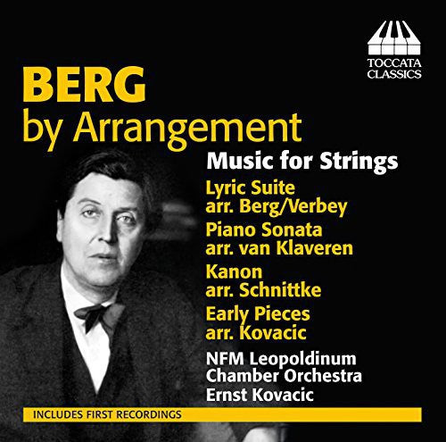 Berg / Kovacic: Berg By Arrangement-Music for Strings