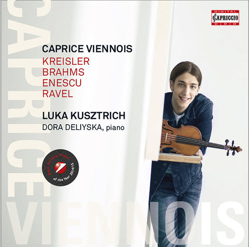 Kreisler / Brahms / Ravel / Kusztrich / Deliyska: Caprice Viennois