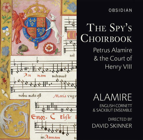 Josquin / La Rue / Mouton / Alamire / Skinner: Spys Choirbook