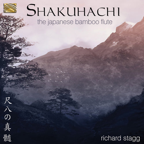Stagg, Richard: Shakuhachi-The Japanese Bamboo Flute