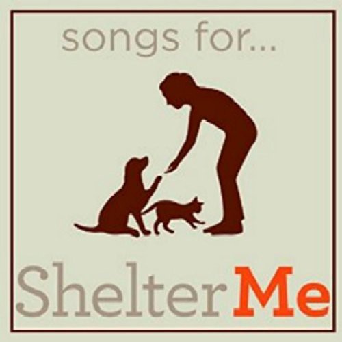 Songs for Shelter Me / Various: Songs for Shelter Me / Various