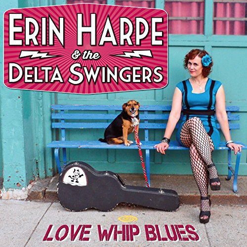 Harpe, Erin & Delta Swingers: Love Whip Blues