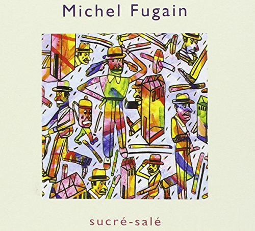 Fugain, Michel: Sucre Sale