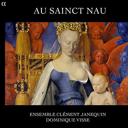 Visse / Ensemble Janequin: Au Sainct Nau