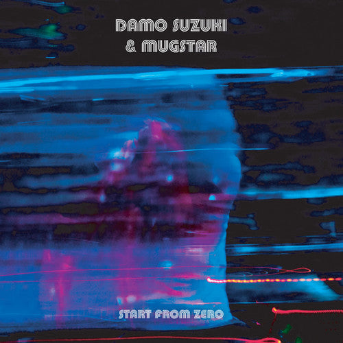 Suzuki, Damo / Mugstar: Start from Zero