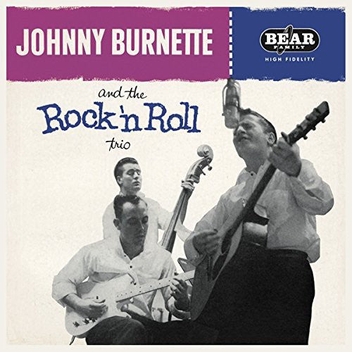 Burnette, Johnny: Johnny Burnette & the Rock 'N' Roll Trio