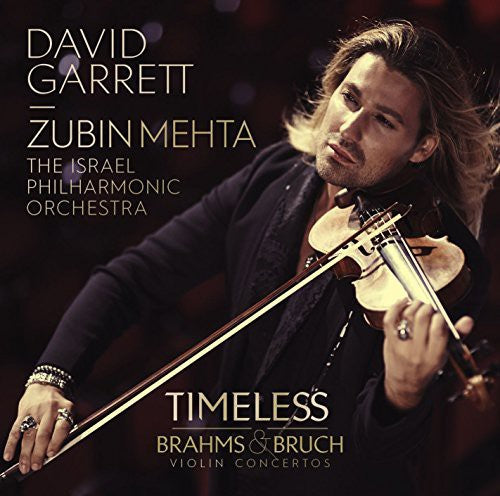 Garrett, David: Timeless-Brahms & Bruch Violin Concertos