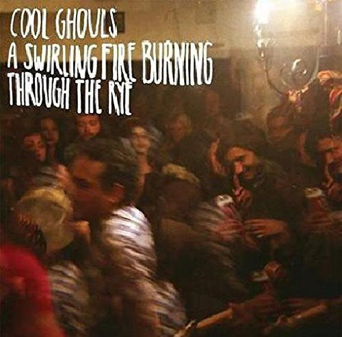 Cool Ghouls: Swirling Fire Burning Through the Rye