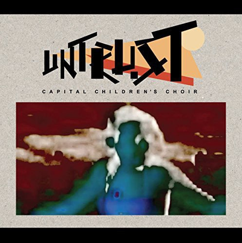 Capital Children's Choir: Untrust