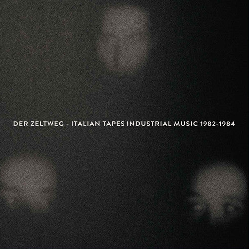 Der Zeltweg-Italian Tapes Industrial 1982 / Var: Der Zeltweg-Italian Tapes Industrial 1982 / Various